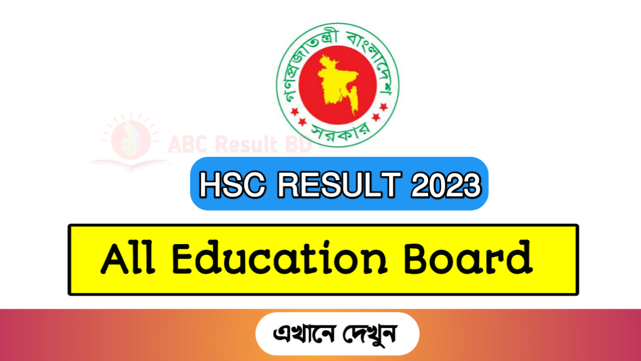 HSC Result 2023 All Board Education Board Result ABC Result BD